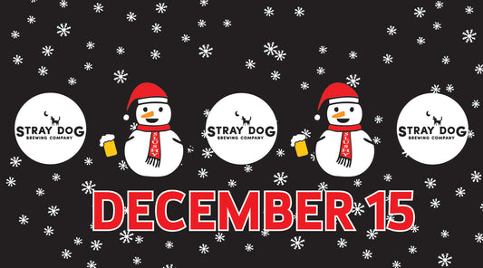 December 15:  Stray Dog Brewing