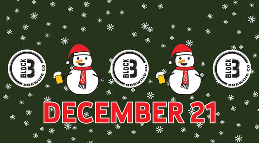 December 21: Block 3 Brewing