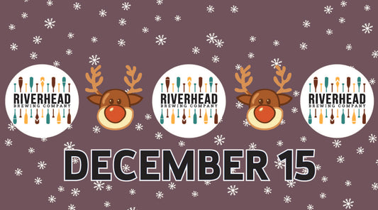 Dec 15:  Riverhead Brewing Company Festbier Lager